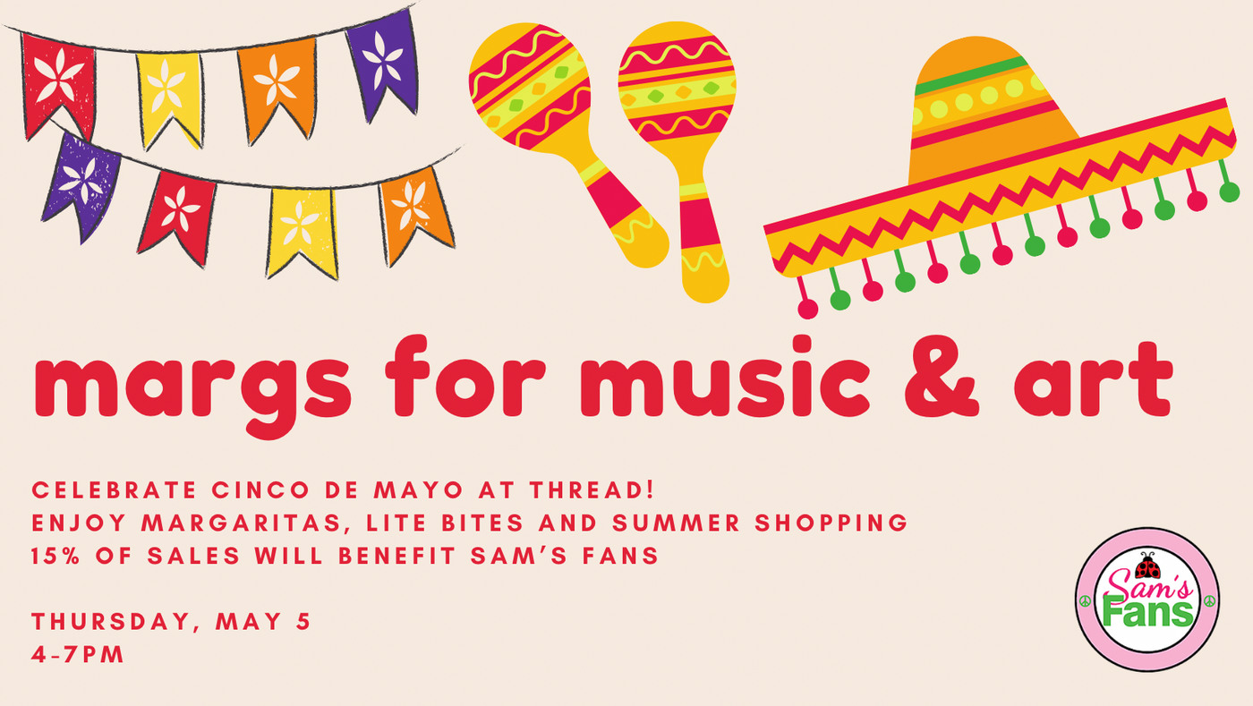 Margs for Music & Art! Shopping Night Benefitting Sam’s Fans