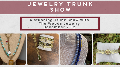 Jewelry Trunk Show Featuring The Woods Fine Jewelry