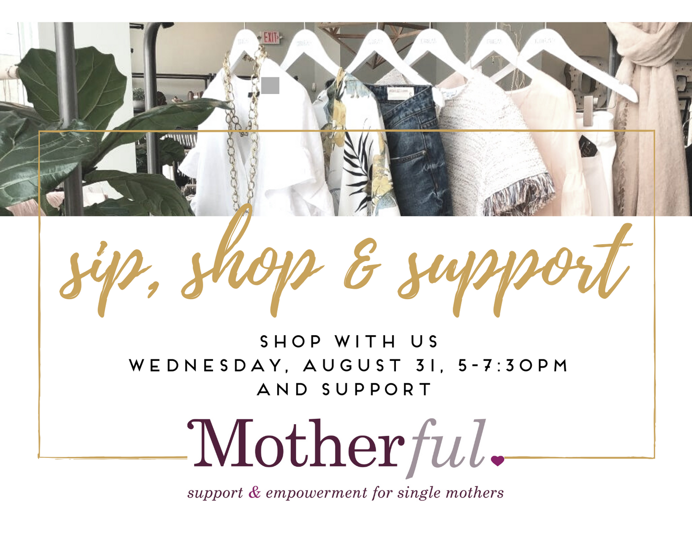 Sip, Shop & Support Benefitting Motherful