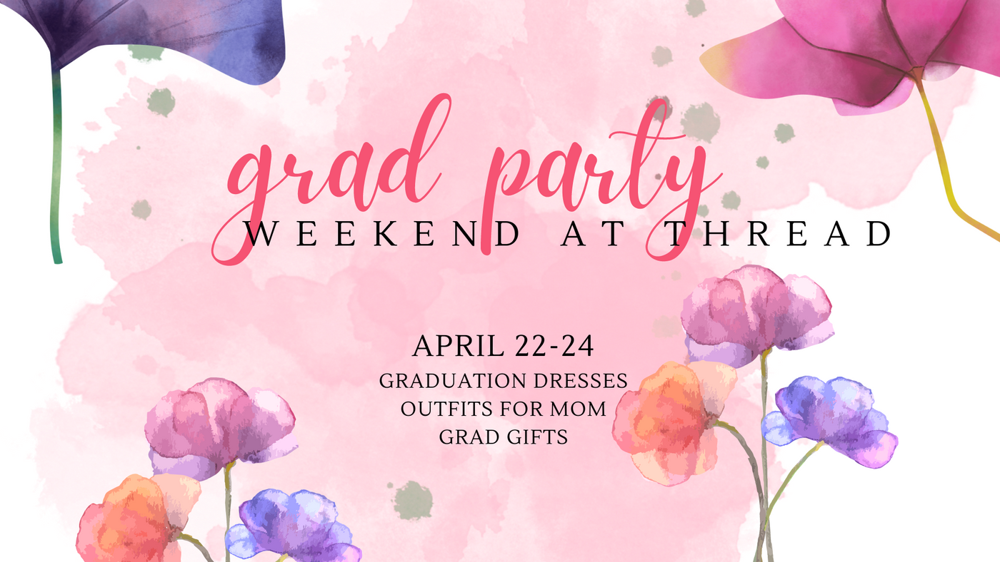 Grad Party Weekend at THREAD