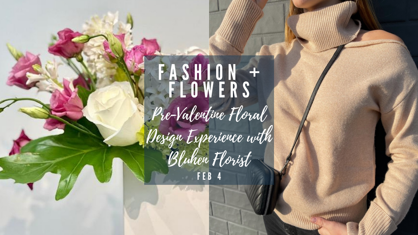 Pre-Valentine Floral Design Experience with Bluhen Master Florist