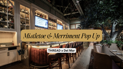Mistletoe & Merriment Pop Up hosted by THREAD x Del Mar