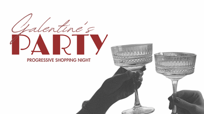 Galentine’s Progressive Shopping Party