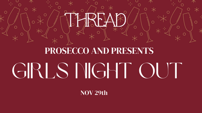 Prosecco & Present - Girls night out edition!