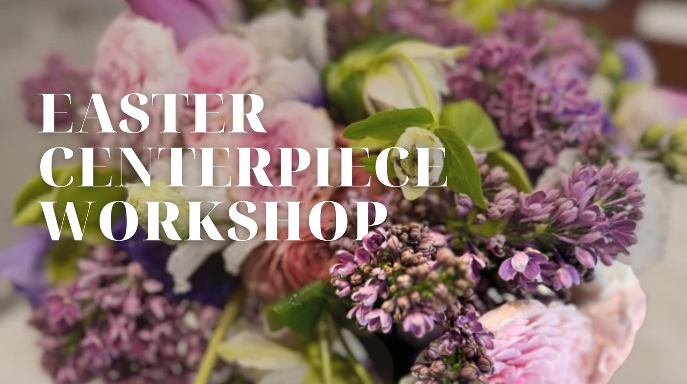 Easter Blooms: A Floral Centerpiece Workshop by Vie de la Fete