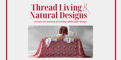THREAD Living & Natural Designs Holiday Tablescape Workshop